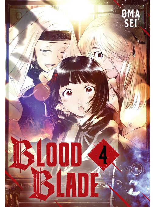 Title details for BLOOD BLADE, Volume 4 by Oma Sei - Available